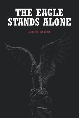 The Eagle Stands Alone 1