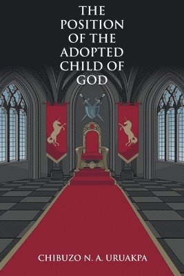 The Position of the Adopted Child of God 1
