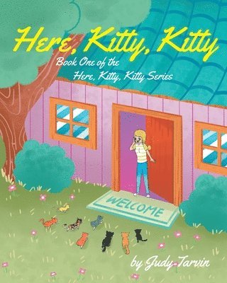 Here, Kitty, Kitty; Book One of the Here, Kitty, Kitty Series 1