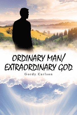 bokomslag Ordinary Man / Extraordinary God