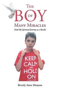 bokomslag The Boy of Many Miracles