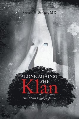 bokomslag Alone Against the Klan; One Man's Fight for Justice