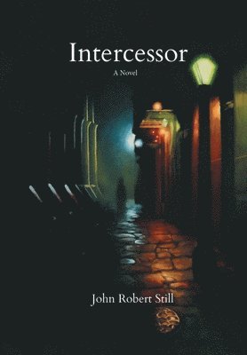 John Robert Still, Still,John Robert, - Intercessor, Inbunden