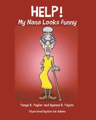 Help! My Nana Looks Funny 1