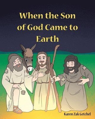 When the Son of God Came to Earth 1