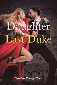 bokomslag Daughter of the Last Duke