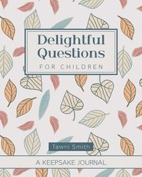 bokomslag Delightful Questions for Children