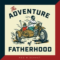 bokomslag The Adventure of Fatherhood