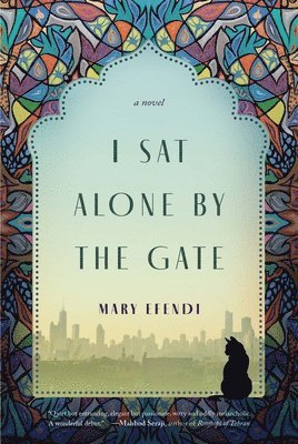 Mary Efendi - I Sat Alone by the Gate, Häftad