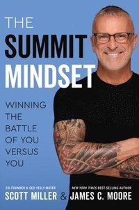 bokomslag The Summit Mindset: Winning the Battle of You Versus You