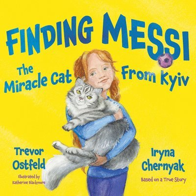 Finding Messi: The Miracle Cat from Kyiv 1