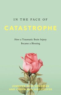 bokomslag In the Face of Catastrophe