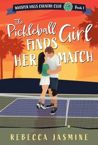 bokomslag The Pickleball Girl Finds Her Match