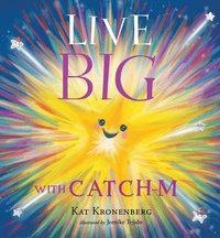 bokomslag Live Big with Catch-M (the Live Big Series)