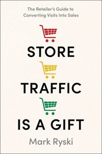 bokomslag Store Traffic Is a Gift
