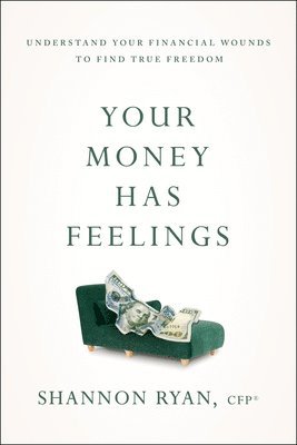 bokomslag Your Money Has Feelings