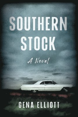 Gena Elliott - Southern Stock, Inbunden