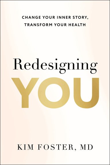Kim Foster - Redesigning You, Inbunden
