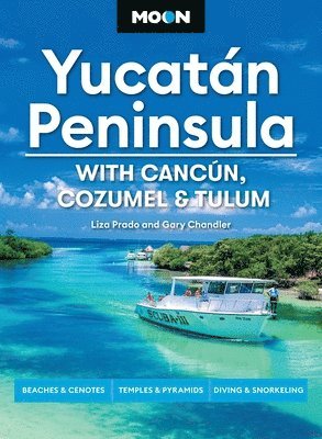 Gary Chandler, Liza Prado - Moon Yucatán Peninsula (Fourteenth Edition), Häftad