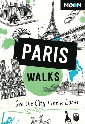 Moon Travel Guides, Moon Travel Guides - Moon Paris Walks (Third Edition), Häftad