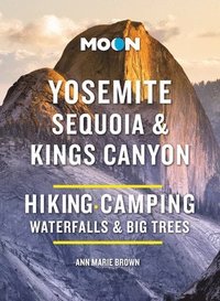 bokomslag Moon Yosemite, Sequoia & Kings Canyon (Tenth Edition)