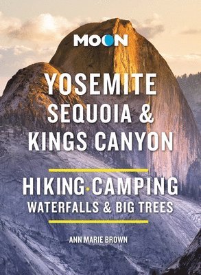 Moon Yosemite, Sequoia & Kings Canyon (Tenth Edition) 1