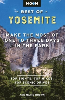 bokomslag Moon Best of Yosemite (Second Edition)
