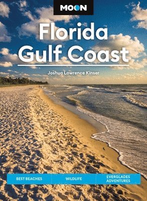 Joshua Lawrence Kinser, Moon Travel Guides - Moon Florida Gulf Coast (Eighth Edition), Häftad