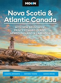 bokomslag Moon Nova Scotia & Atlantic Canada: With New Brunswick, Prince Edward Island, Newfoundland & Labrador