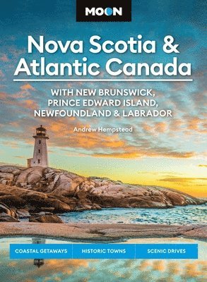 bokomslag Moon Nova Scotia & Atlantic Canada: With New Brunswick, Prince Edward Island, Newfoundland & Labrador