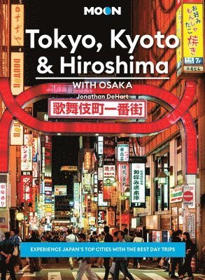 Moon Tokyo, Kyoto & Hiroshima: With Osaka (Second Edition) 1