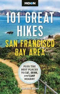 bokomslag Moon 101 Great Hikes San Francisco Bay Area (7th Edition, Revised)