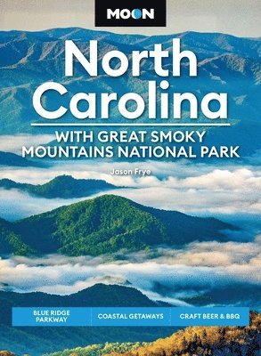 bokomslag Moon North Carolina: With Great Smoky Mountains National Park