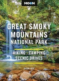 bokomslag Moon Great Smoky Mountains National Park (Fourth Edition)