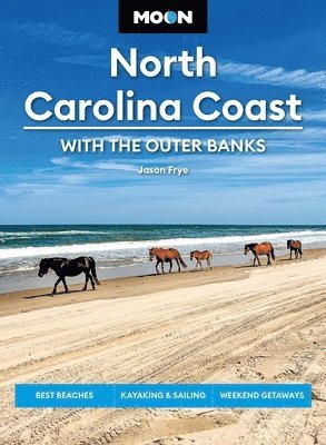bokomslag Moon North Carolina Coast: With the Outer Banks (Fourth Edition)