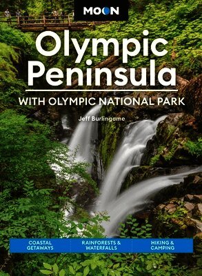 Moon Olympic Peninsula: With Olympic National Park