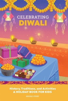 bokomslag Celebrating Diwali: History, Traditions, and Activities - A Holiday Book for Kids