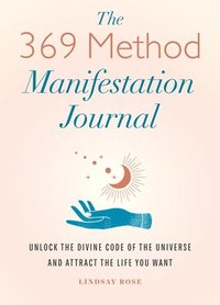 bokomslag The 369 Method Manifestation Journal