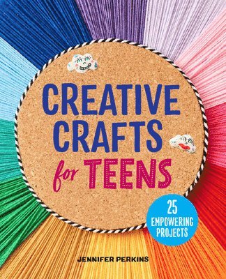 Jennifer Perkins - Creative Crafts for Teens, Häftad