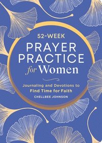 bokomslag 52-Week Prayer Practice for Women