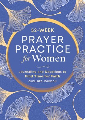 52-Week Prayer Practice for Women 1