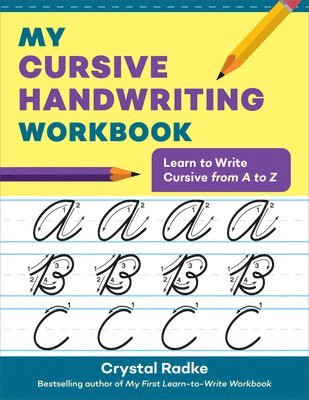 My Cursive Handwriting Workbook: Learn to Write Cursive from A to Z 1
