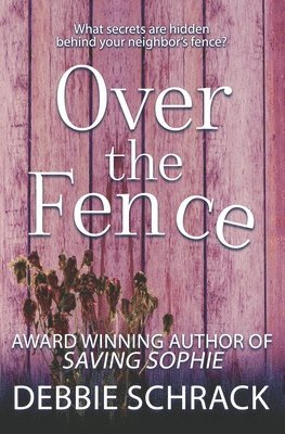 Debbie Schrack - Over the Fence, Häftad