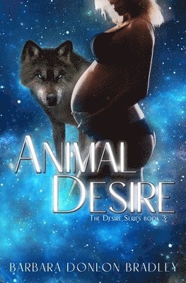 Barbara Donlon Bradley - Animal Desire, Häftad