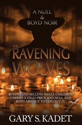 Gary S Kadet, Gary S. Kadet - Ravening Wolves, Häftad
