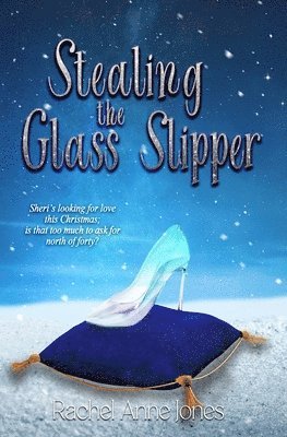 Rachel Anne Jones - Stealing the Glass Slipper, Häftad