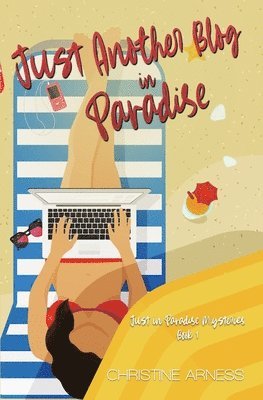 Christine Arness - Just Another Blog in Paradise, Häftad