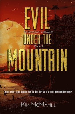 Kim McMahill - Evil Under the Mountain, Häftad