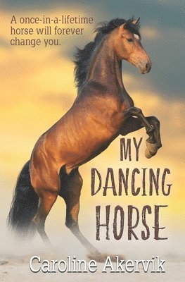 Caroline Akervik - My Dancing Horse, Häftad