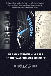 bokomslag Dreams Visions and Verses of The Watchman's Message